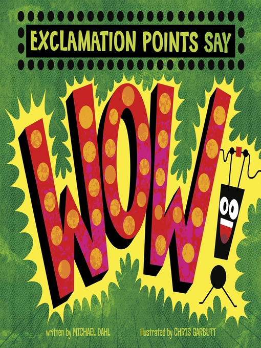 Title details for Exclamation Points Say "Wow!" by Michael Dahl - Wait list